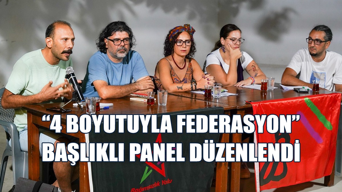 Bağımsızlık Yolu ve Baraka Kültür Merkezi Panel Düzenledi