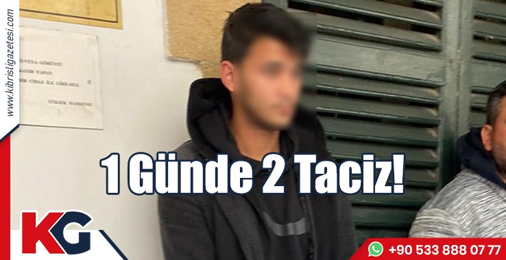 Bir Günde İki Taciz!