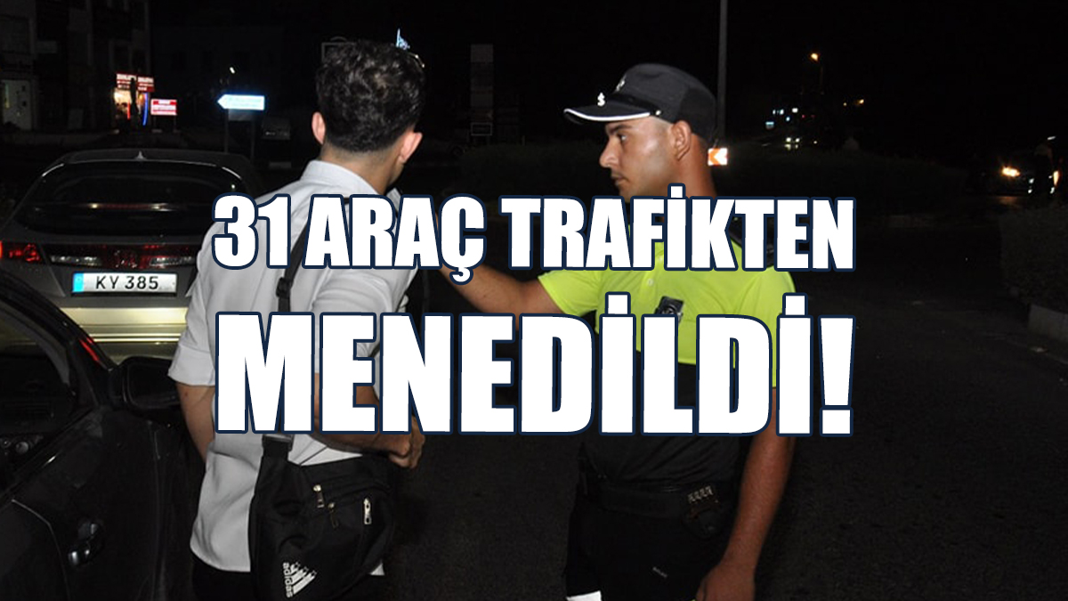 173 Sürücü Rapor Edildi!