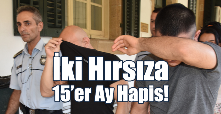 İki Hırsıza 15'er Ay Hapis!