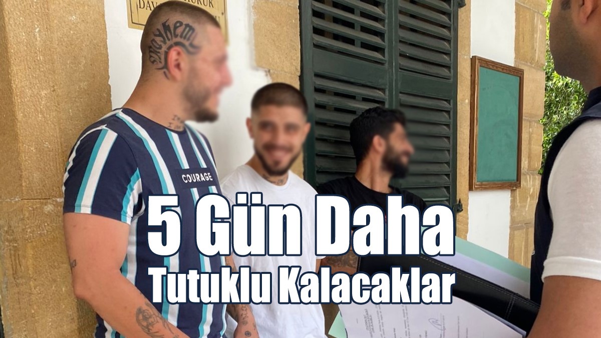 5 Gün Daha Tutuklu Kalacaklar