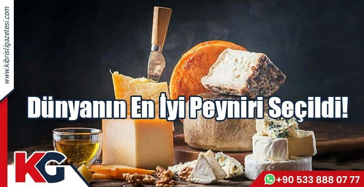 Dünyanın En İyi Peyniri Seçildi!