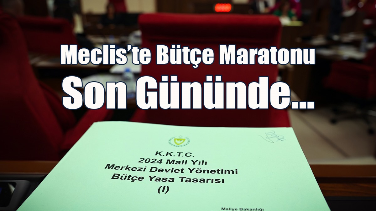 Meclis’te Bütçe Maratonu Son Gününde