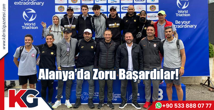 Alanya’da Zoru Başardılar!