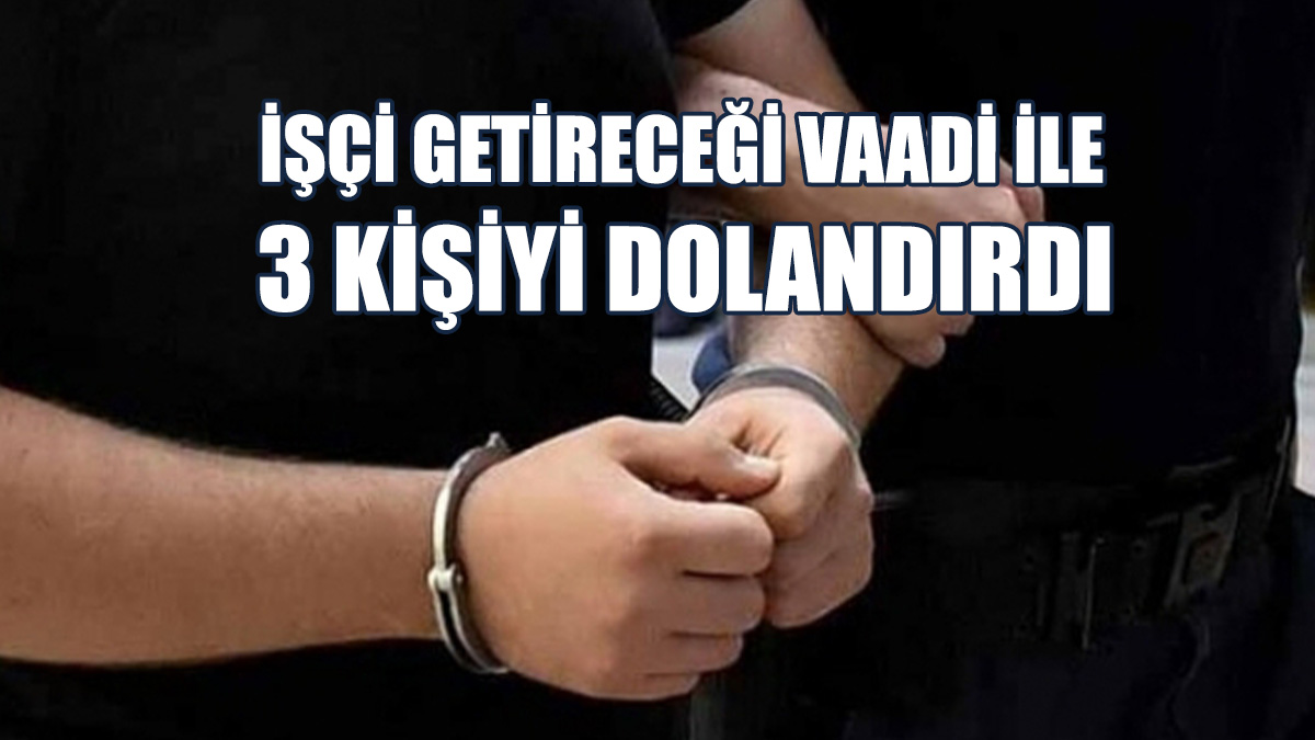 3 Şahsı 8 Bin 200 Dolar Dolandırdı