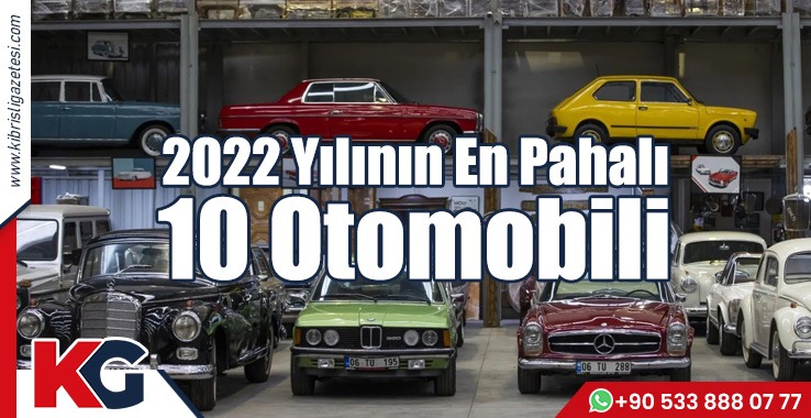 2022 Yılının En Pahalı 10 Otomobili