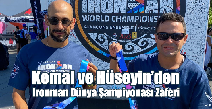Kemal ve Hüseyin’den Ironman Dünya Şampiyonası Zaferi