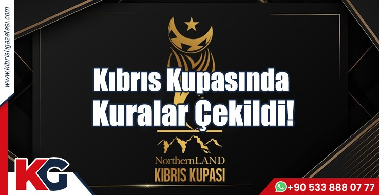 Kıbrıs Kupasında  Kuralar Çekildi!