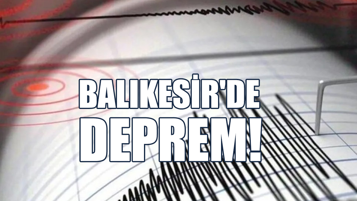 Balıkesir'de Deprem!