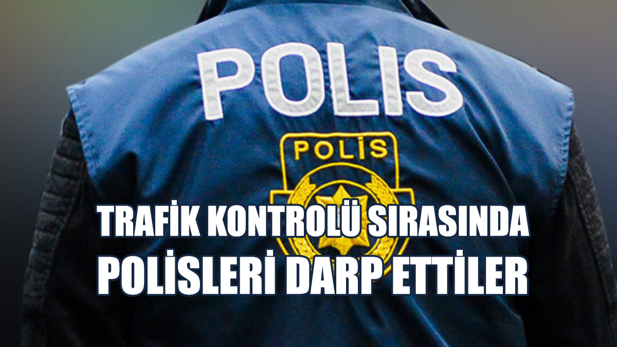 Polisleri Darp Eden Alkollü 2 Kişi Tutuklandı