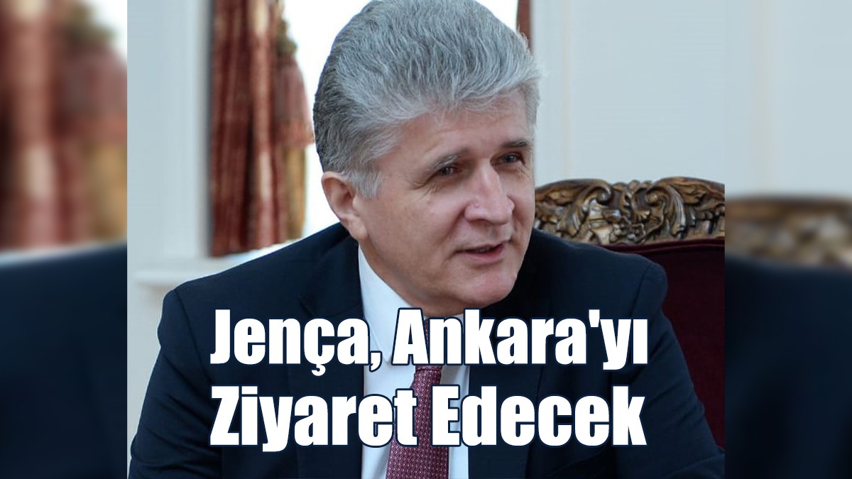 Jença, Ankara'yı Ziyaret Edecek