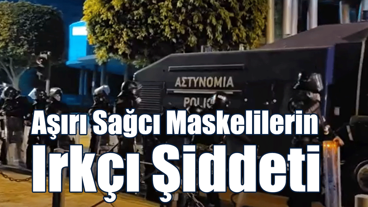 “Faşist unsurlar” Arap Turistlere, Rum Kadın ve Çocuklara da Saldırdı