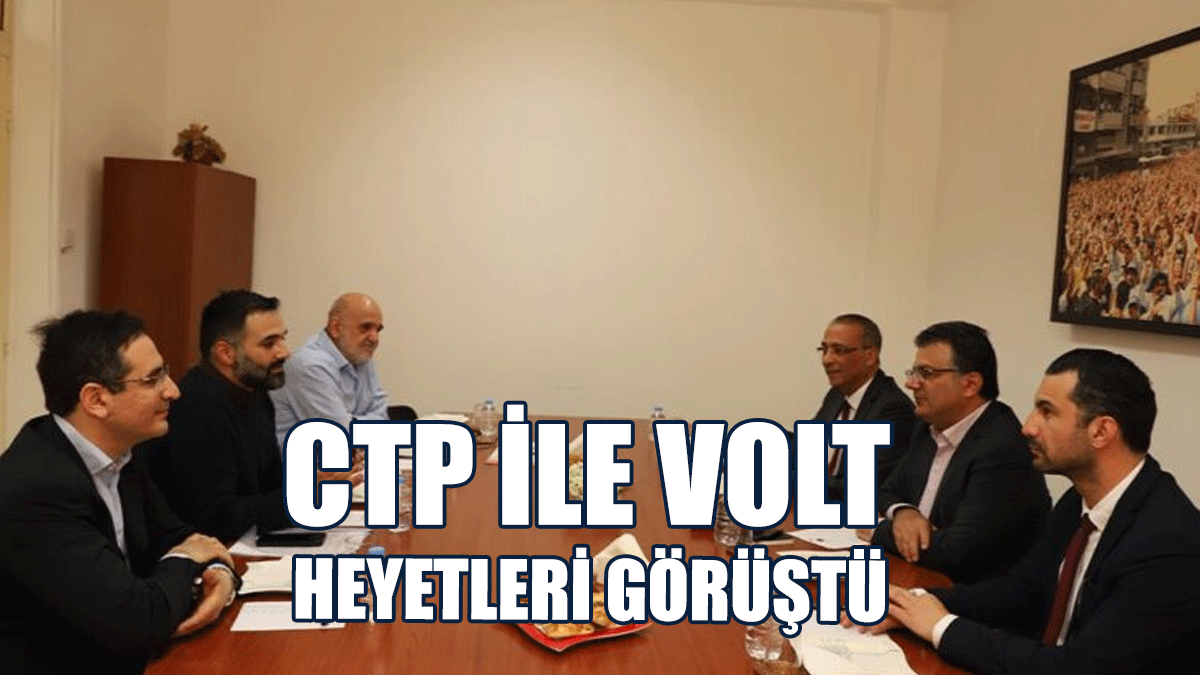 CTP İle Volt Heyetleri Görüştü: Önemli Olan Statükoyu Sarsacak Adımlar Atmaktır