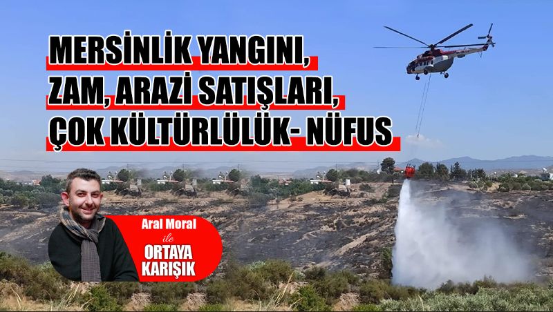 Mersinlik Yangını, Zam, Arazi Satışları, Çok Kültürlülük- Nüfus