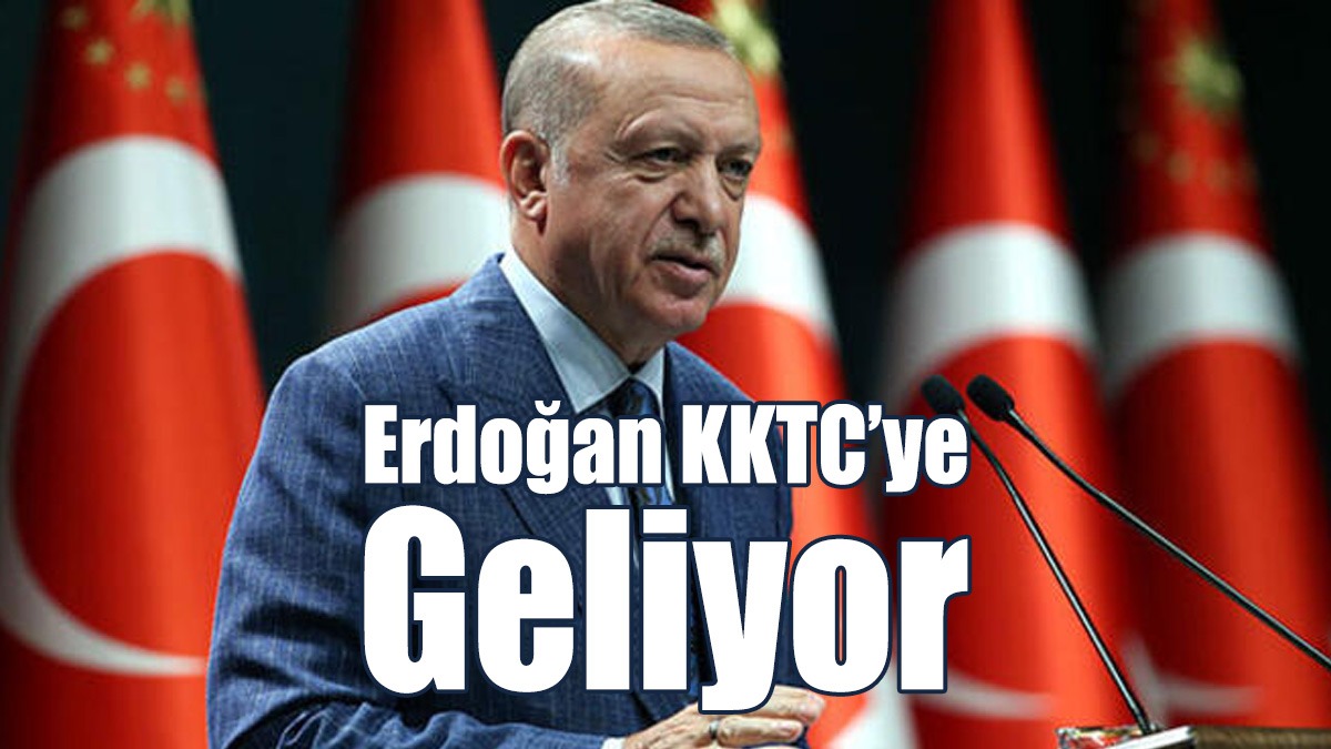 Erdoğan KKTC’ye Geliyor