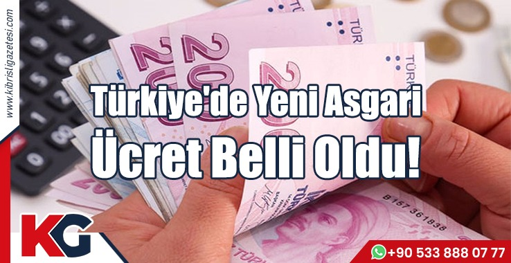 Türkiye'de Yeni Asgari Ücret Belli Oldu!