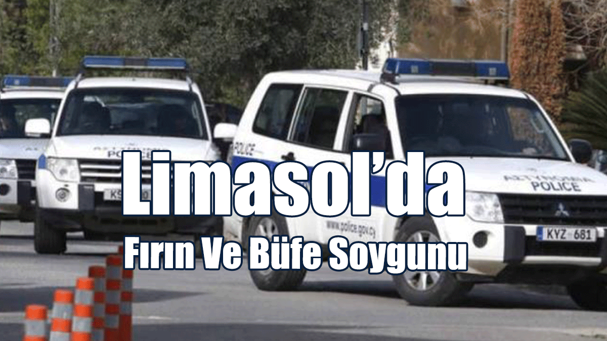 Limasol’da Fırın Ve Büfe Soygunu
