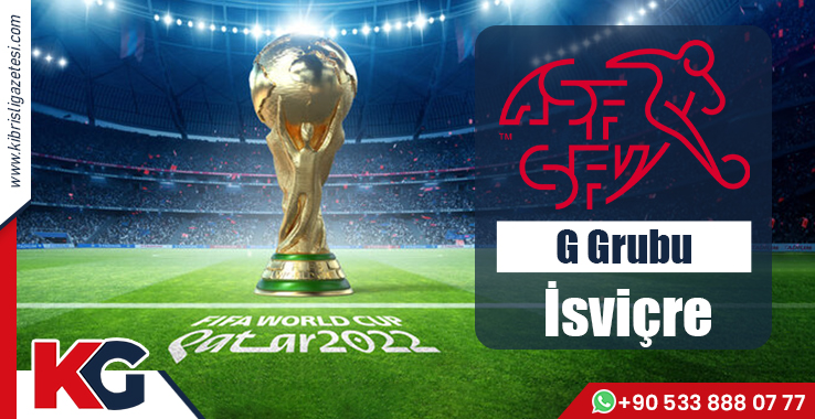 2022 FIFA Dünya Kupası'nda G Grubu: İsviçre