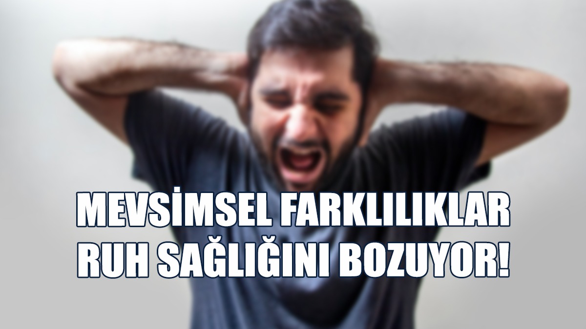 Mevsimsel Farklılıklar Ruh Sağlığını Bozuyor!