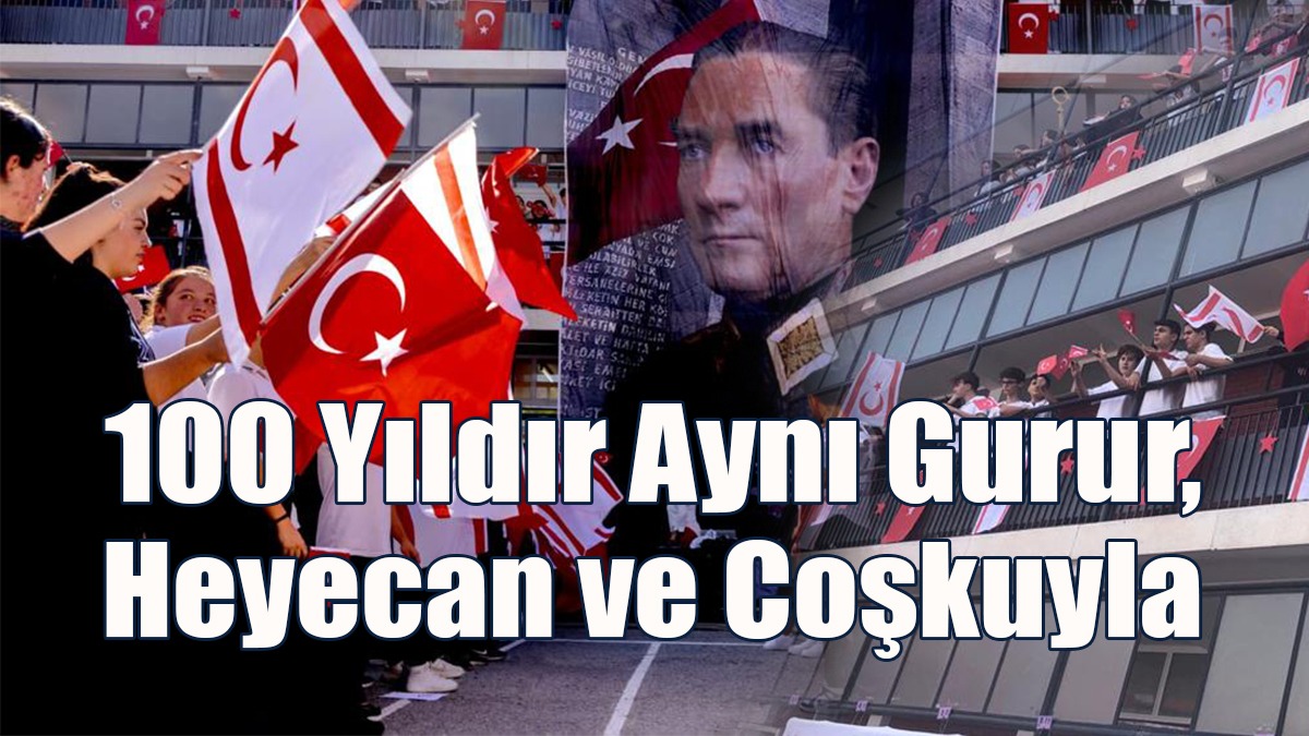 100 Yıldır Aynı Gurur, Heyecan Ve Coşkuyla