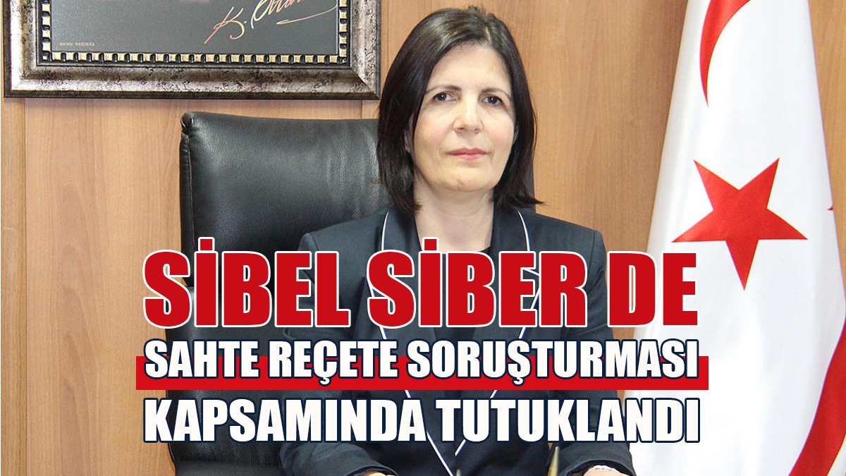 Reçete Yolsuzluğunda Eski Başbakan Sibel Siber de Tutuklandı