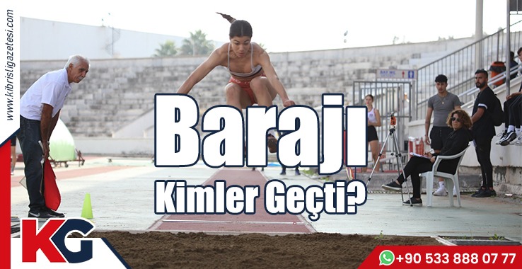 Barajı Kimler Geçti?