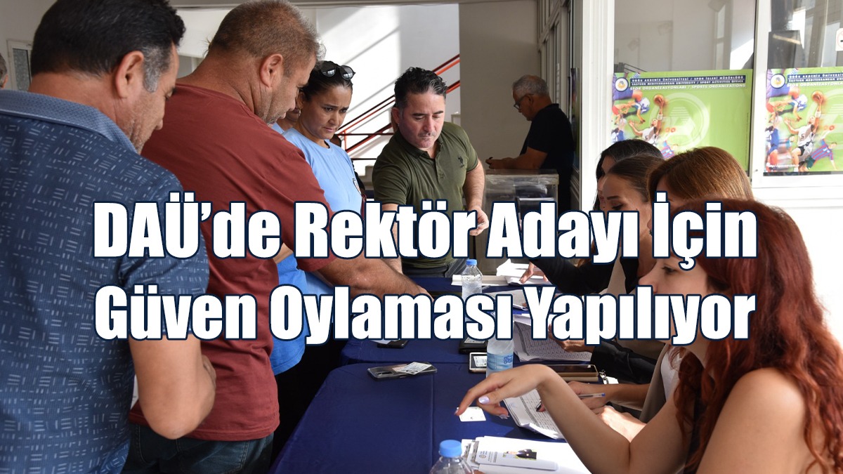 DAÜ’de Rektör Adayı Prof. Dr. Hasan Kılıç İçin Güven Oylaması Yapılıyor