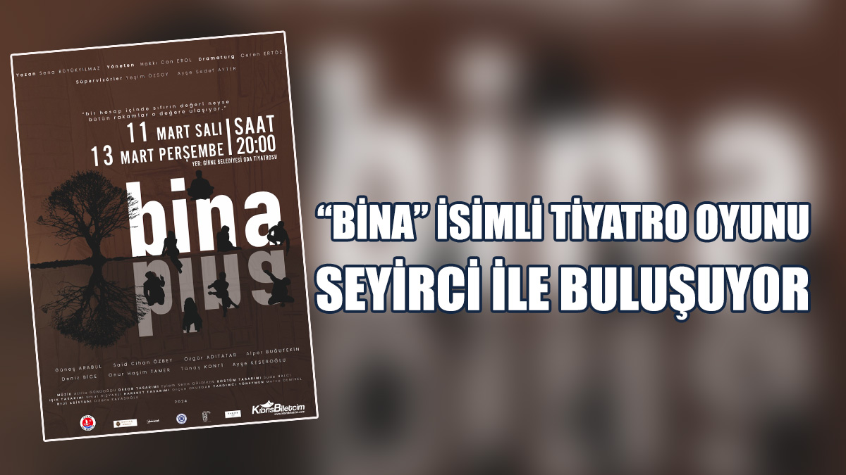 “Bina” Sahnelenecek...