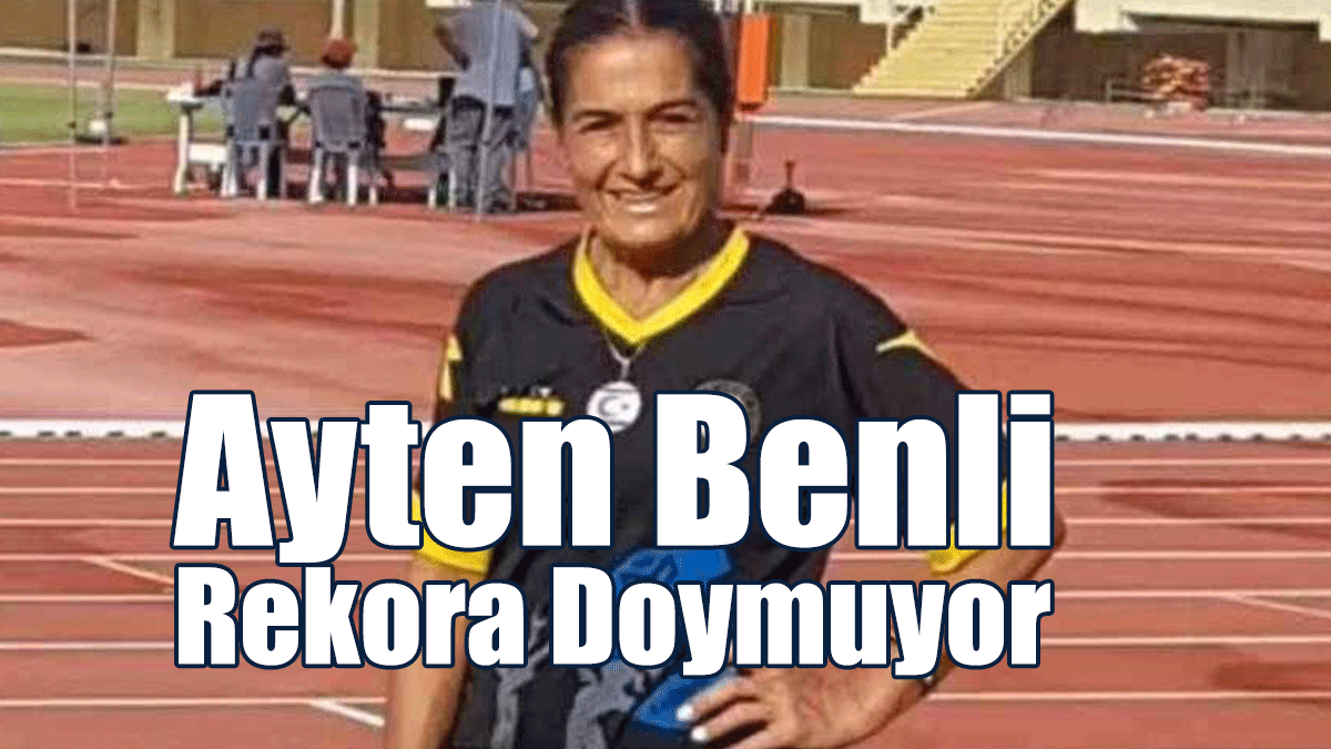 Ayten Benli Rekora Doymuyor