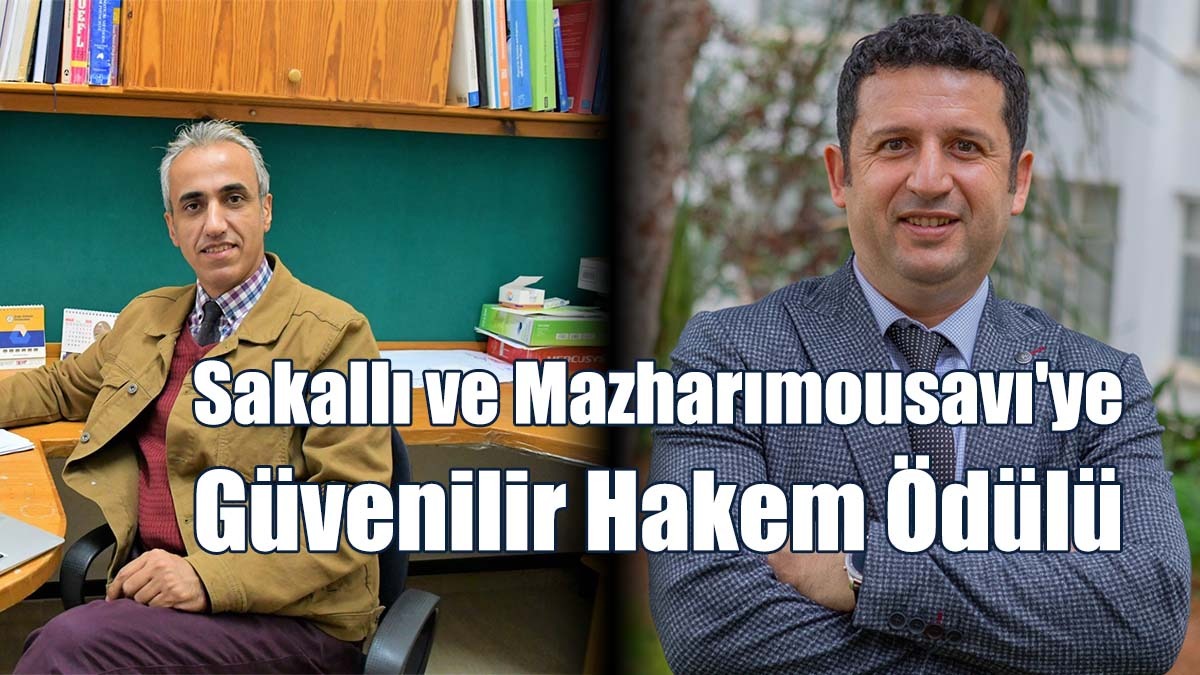 Sakallı ve Mazharımousavı'ye Güvenilir Hakem Ödülü