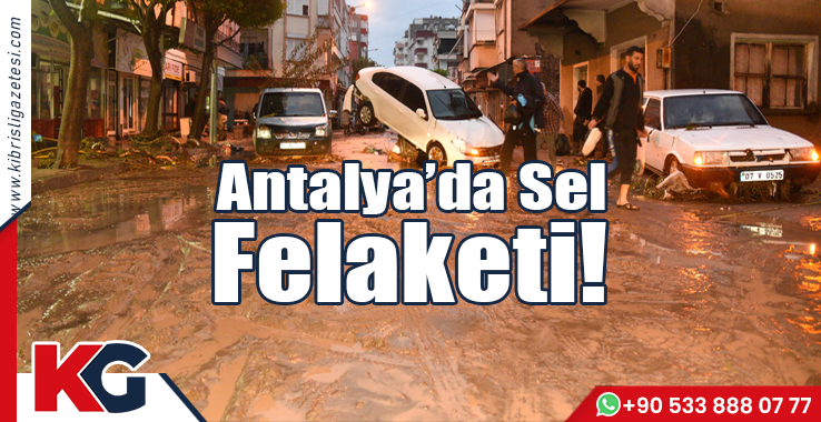 Antalya'da Sel Felaketi!