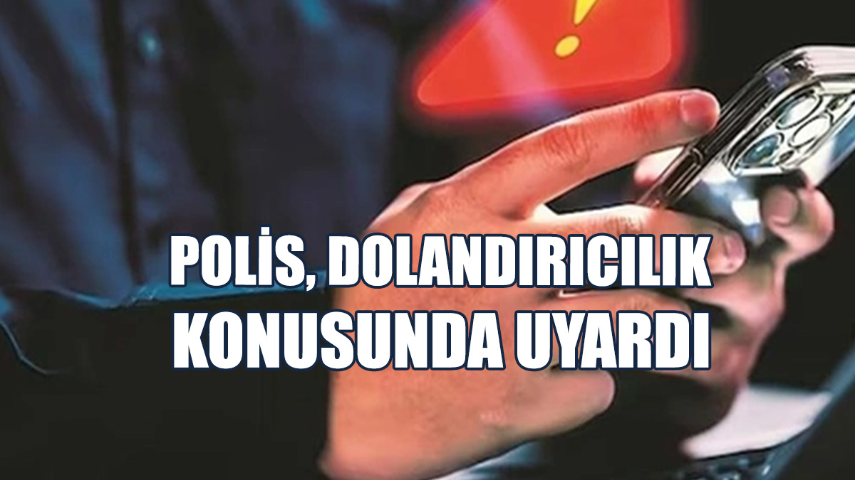 “Kimseyle Cep Telefonu, Kimlik Ve Kredi Kartı Bilgilerinizi Paylaşmayın”