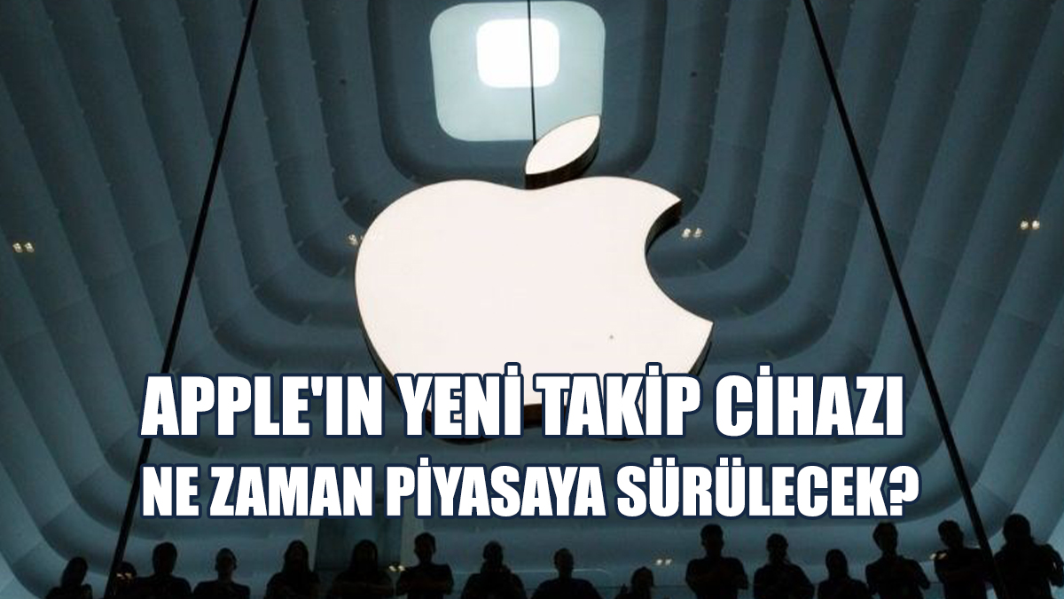 Apple'ın Yeni Takip Cihazı Ne Zaman Piyasaya Sürülecek?