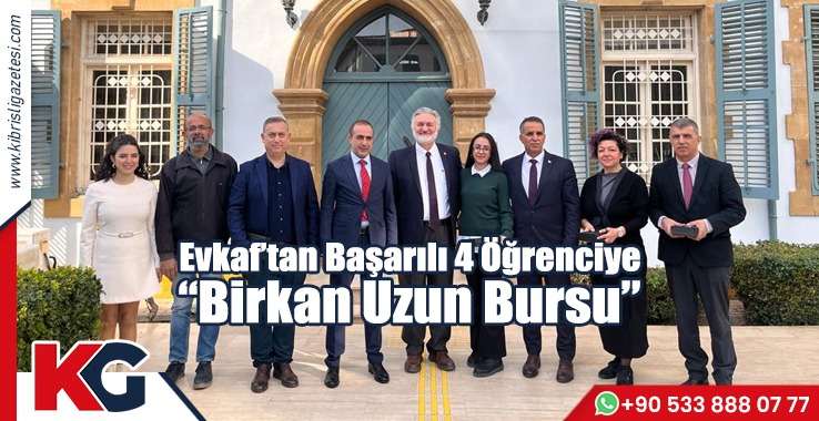 Evkaf’tan Başarılı 4 Öğrenciye “Birkan Uzun Bursu”