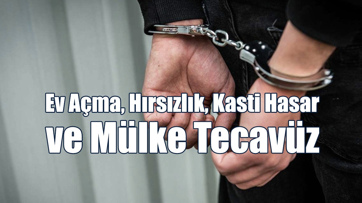 Gazimağusa’da Ev Açma, Hırsızlık, Kasti Hasar Ve Mülke Tecavüz