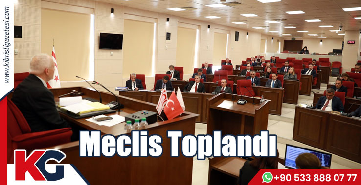 Meclis Toplandı