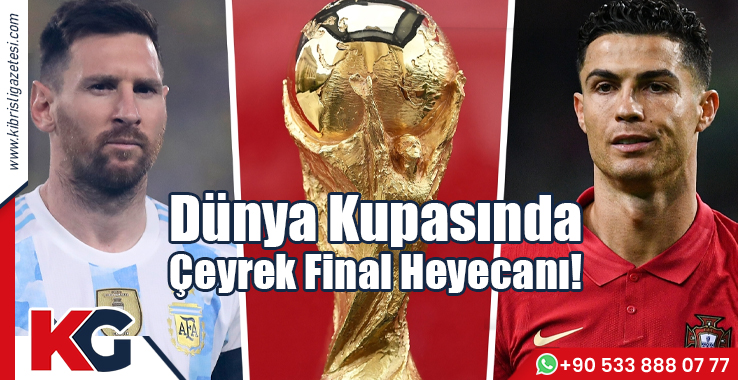 Dünya Kupasında Çeyrek Final Heyecanı
