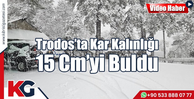Trodos'ta Kar Kalınlığı 15 Cm’yi Buldu