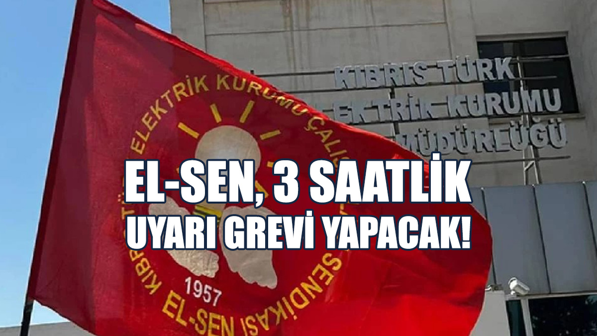 EL-SEN, 3 Saatlik Uyarı Grevi Yapacak!