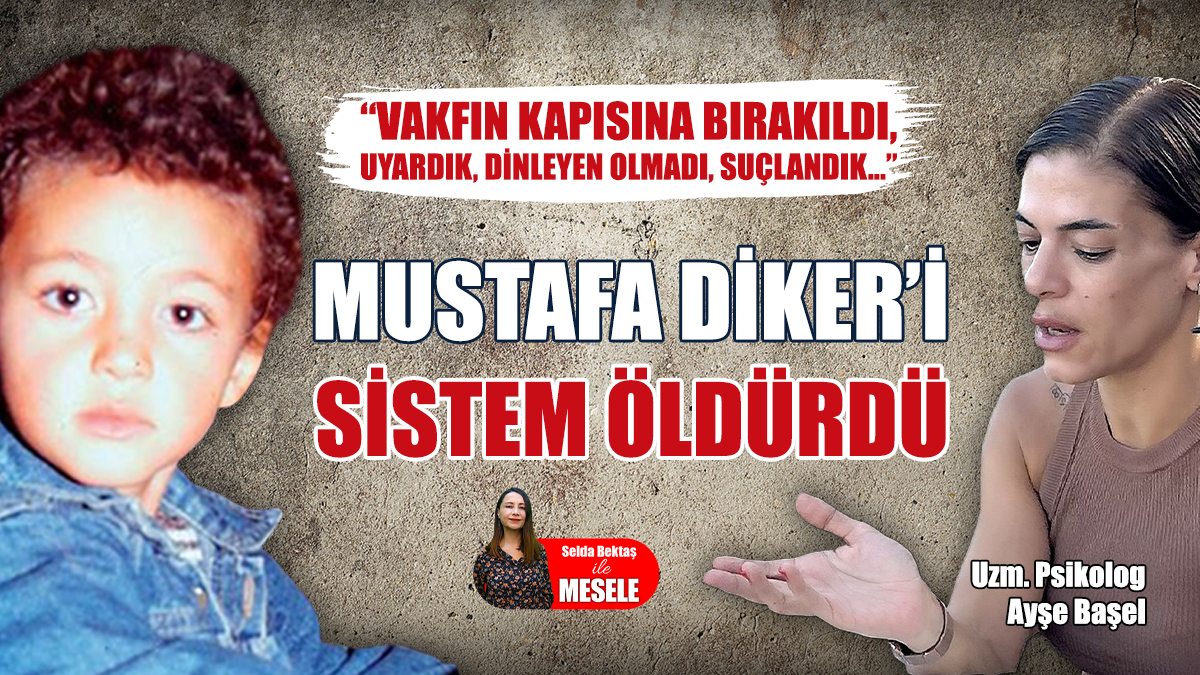 Mustafa Diker’i Sistem Öldürdü