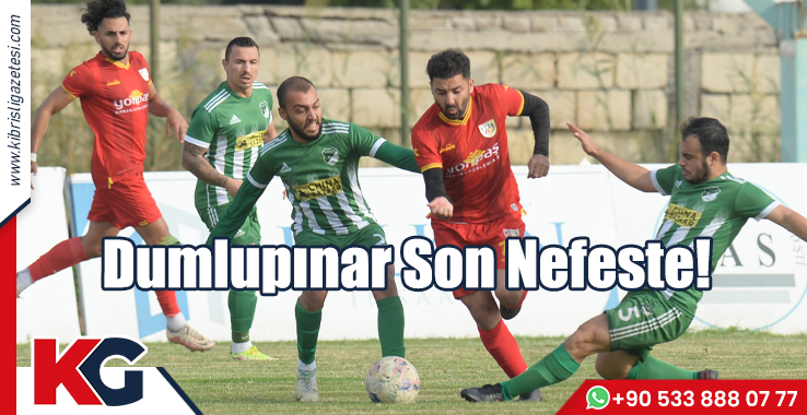 Dumlupınar Son Nefeste!