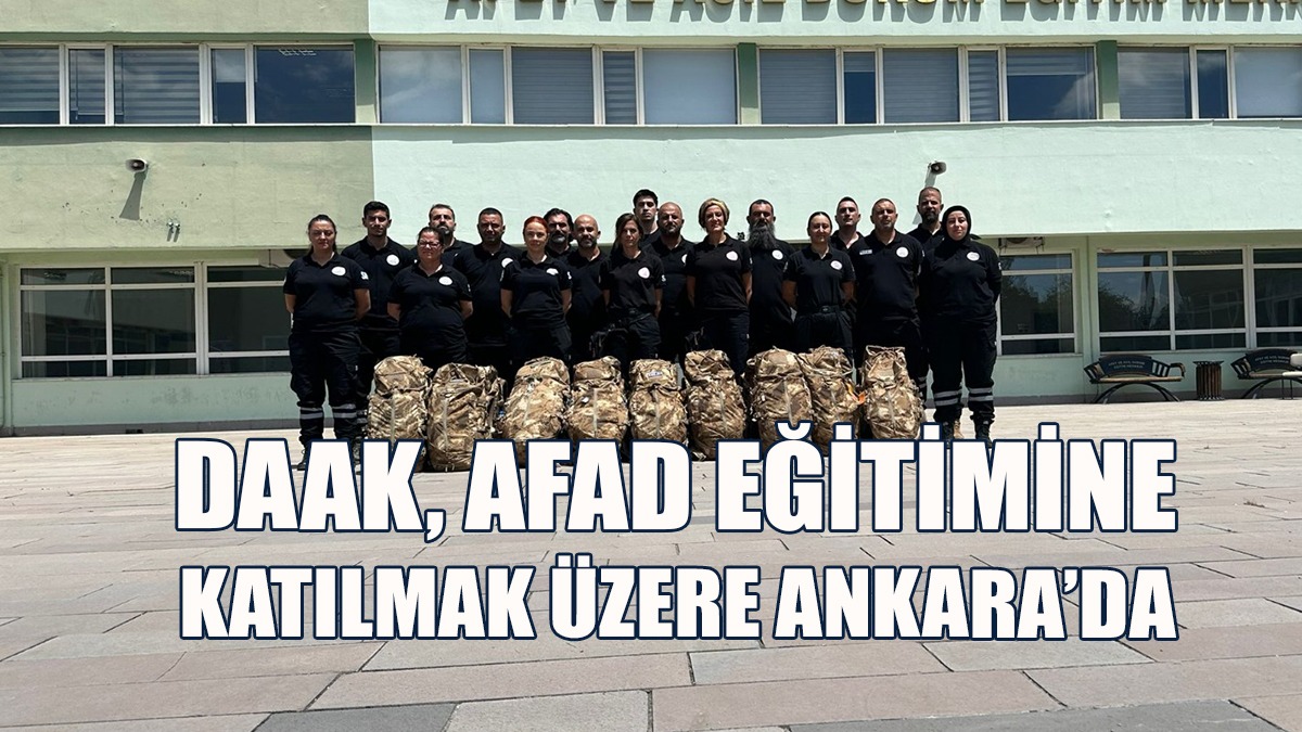DAAK, Ankara’da Depremde Arama Ve Kurtarma Eğitimine Katılıyor