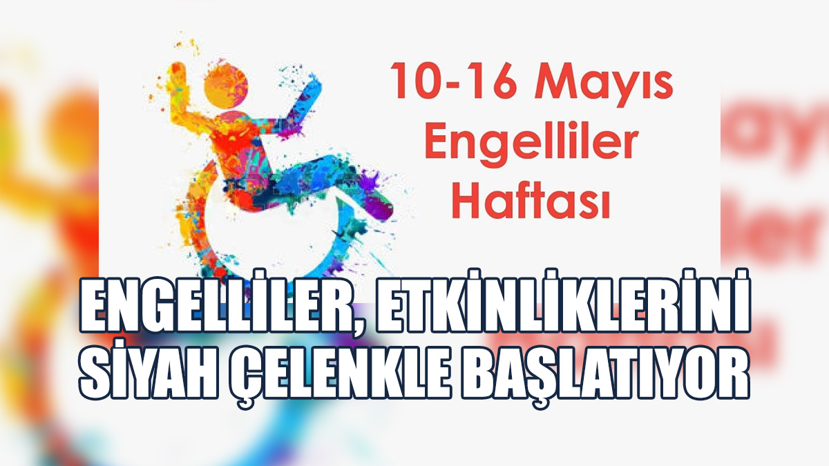 10-16 Mayıs Dünya Engelliler Haftası Programı