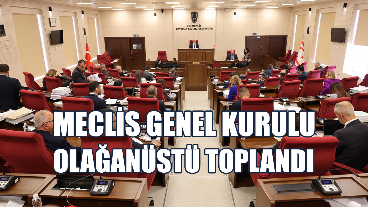 Meclis Genel Kurulu Olağanüstü Toplandı