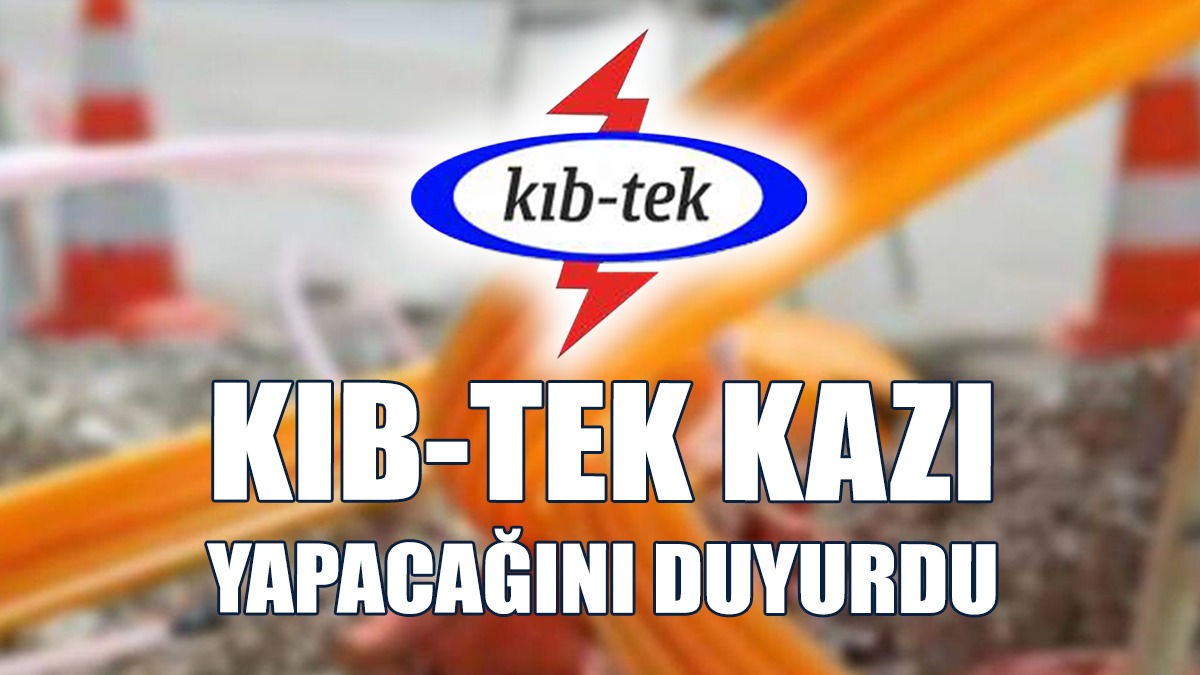 KIB-TEK Pazar Günü Kazı Yapacak