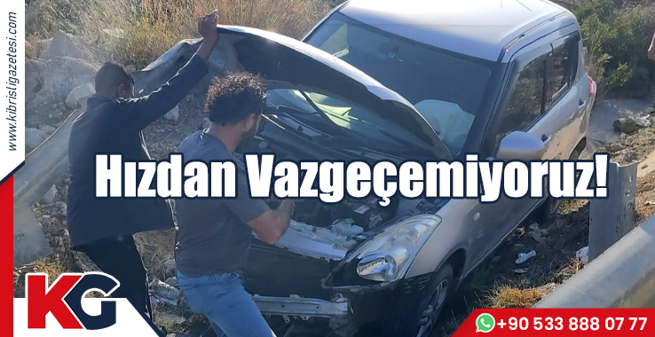 Hızdan Vazgeçemiyoruz!