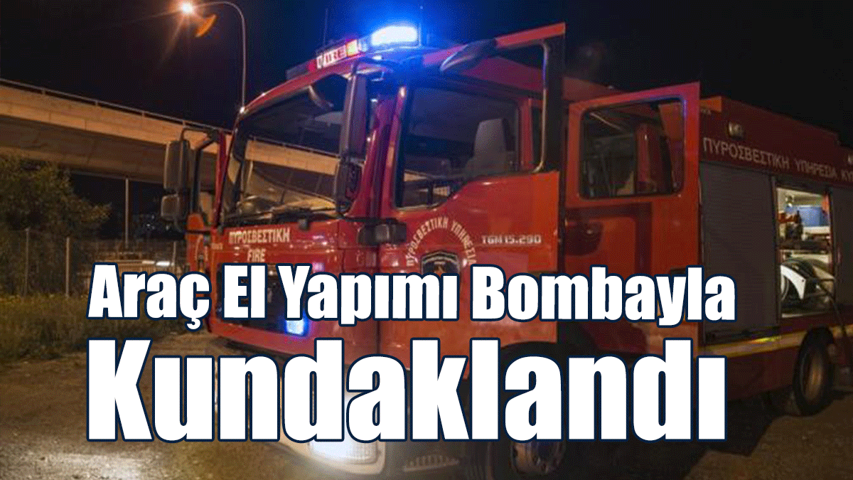 Güney’de Araç El Yapımı Bombayla Kundaklandı