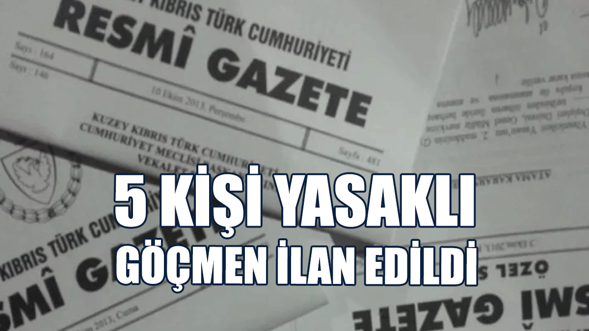 5 Kişi Yasaklı Göçmen İlan Edildi