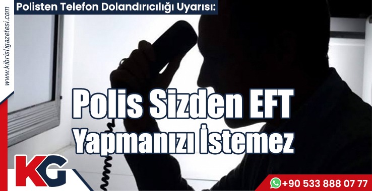 Polisten Telefon Dolandırıcılığı Uyarısı