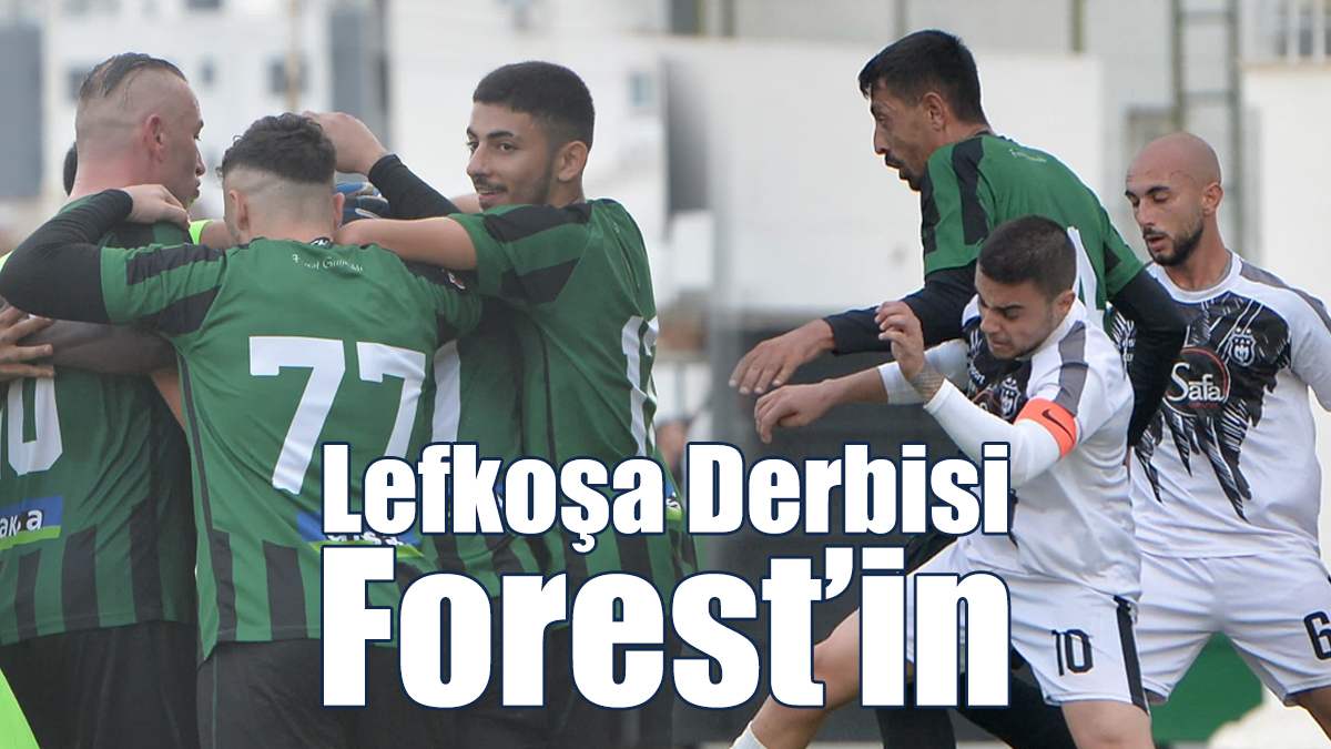 Lefkoşa Derbisi Forest’in